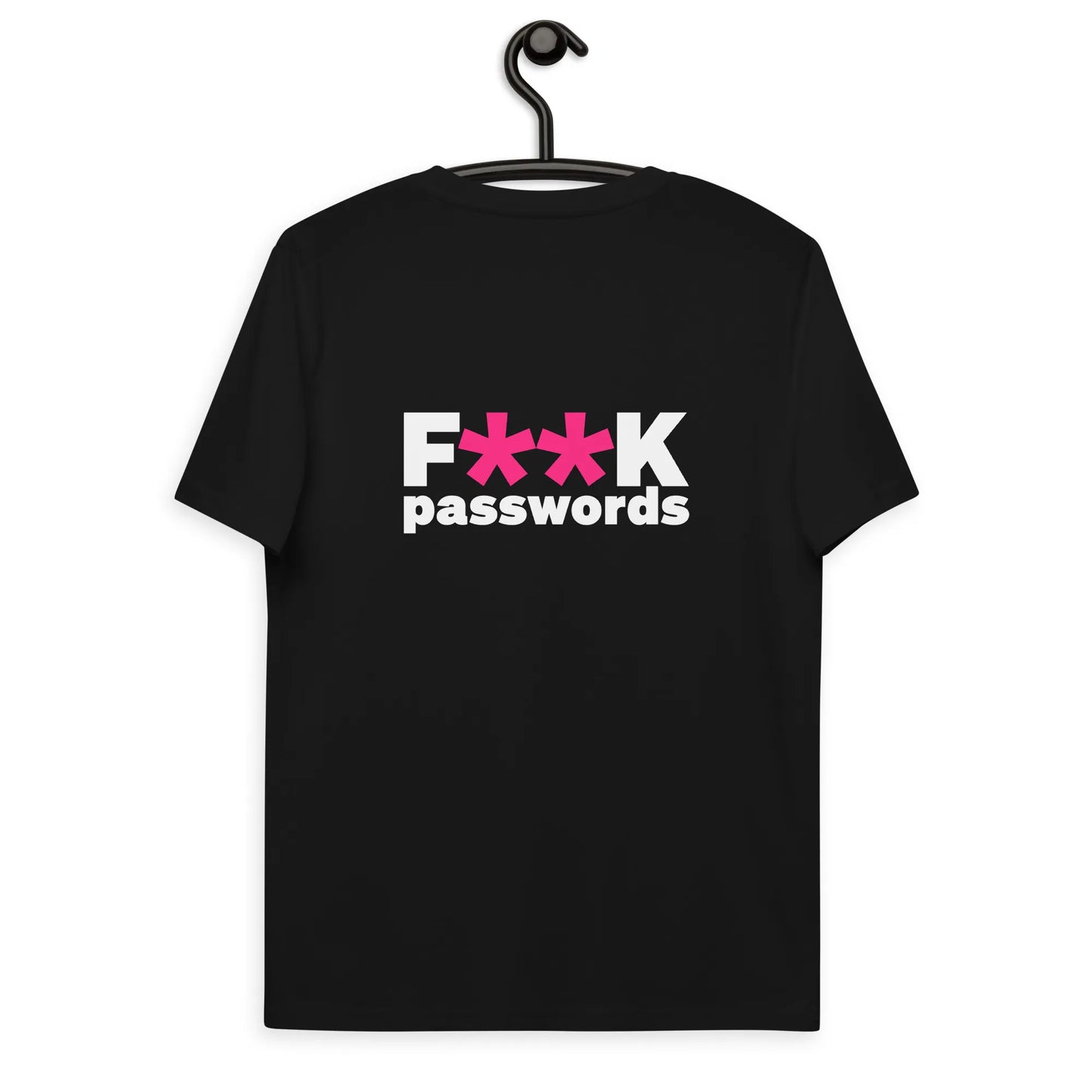 F**K Passwords Unisex organic cotton t-shirt